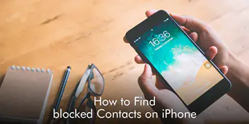 How to Find blocked Contacts on iPhone