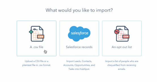 HubSpot What would you like to import? options: a .csv file, Salesforce records or an opt out list