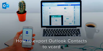 How to Export Outlook Contacts to vCard