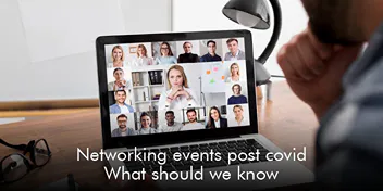 Networking Events Post COVID: What Should We Know?