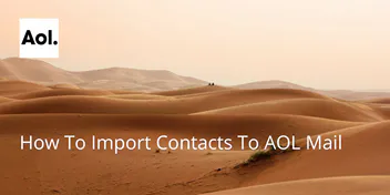 How To Import Contacts To AOL Mail