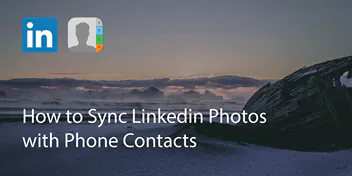 How to Sync Linkedin Photos with Phone Contacts