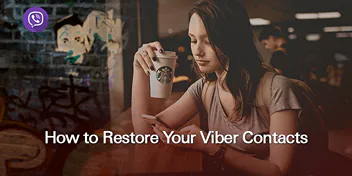 How to Restore your Viber Contacts