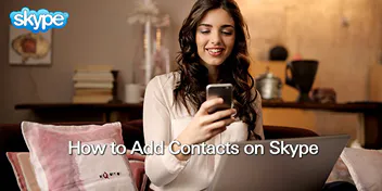 How to Add Contacts on Skype