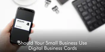 Should Your Small Business Use Digital Business Cards?