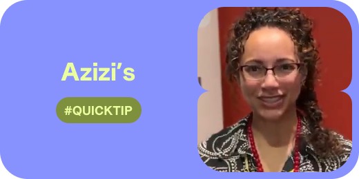 Azizi’s quicktip