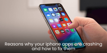 Reasons why iPhone Apps Are Crashing And How To Fix Them