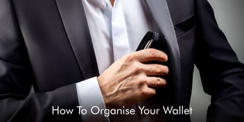 How To Organise Your Wallet
