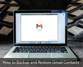 How to Backup and Restore Gmail Contacts