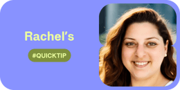 Rachels quick tip