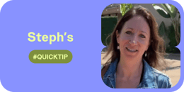 Steph’s quicktip