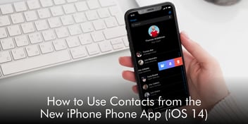 How to Use Contacts from the New iPhone Phone App (iOS 14)