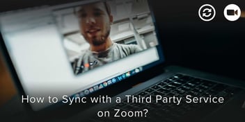 How to Sync with a Third Party Service on Zoom?