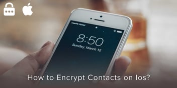 How to Encrypt Contacts on iOS?