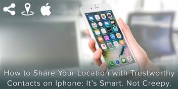 How to Share Your Location with Trustworthy Contacts on iPhone