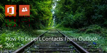 How To Export Contacts From Outlook 365