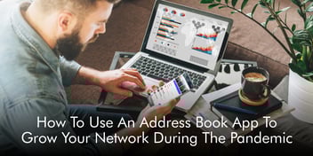 How To Use An Address Book App To Grow Your Network During The Pandemic