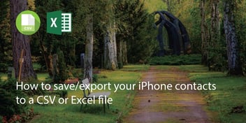How to Save/Export Your Iphone Contacts to a Csv or Excel File