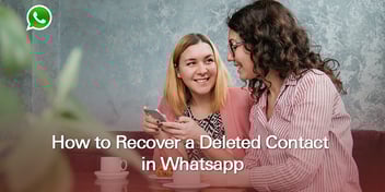 How to Recover a Deleted Contact on WhatsApp