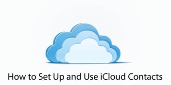 How to Set Up and Use iCloud Contacts