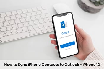 How to Sync iPhone Contacts to Outlook – iPhone 12