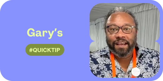 Garys quicktip