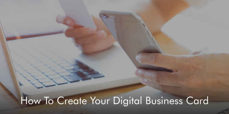 How To Create Your Digital Business Card