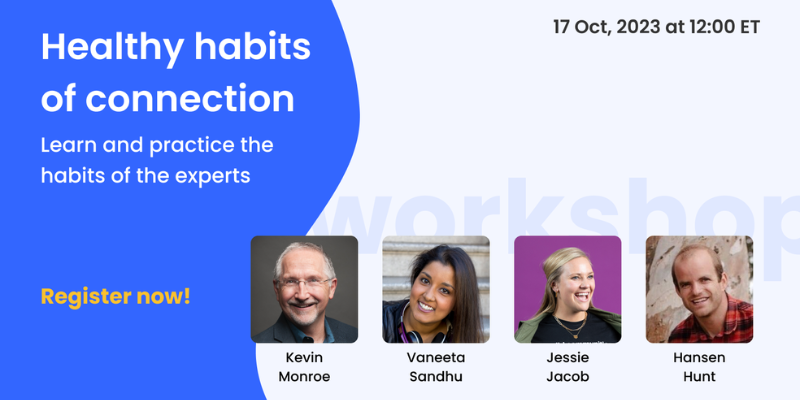 Healthy Habits of Connection in the Workplace – Learn and Practice the Habits of the Experts