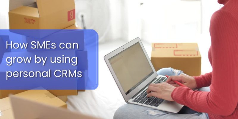 How SMEs can grow by using personal CRMs