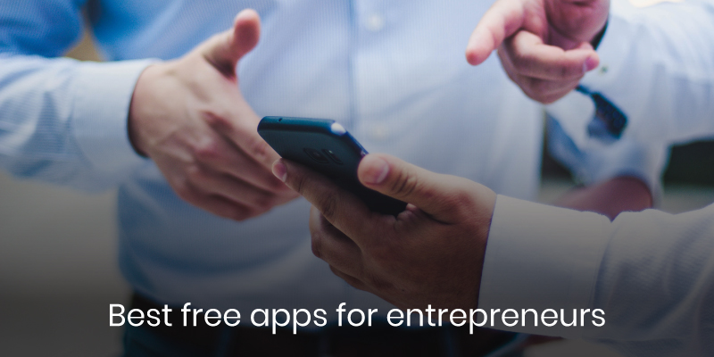 Best Free Apps for Entrepreneurs