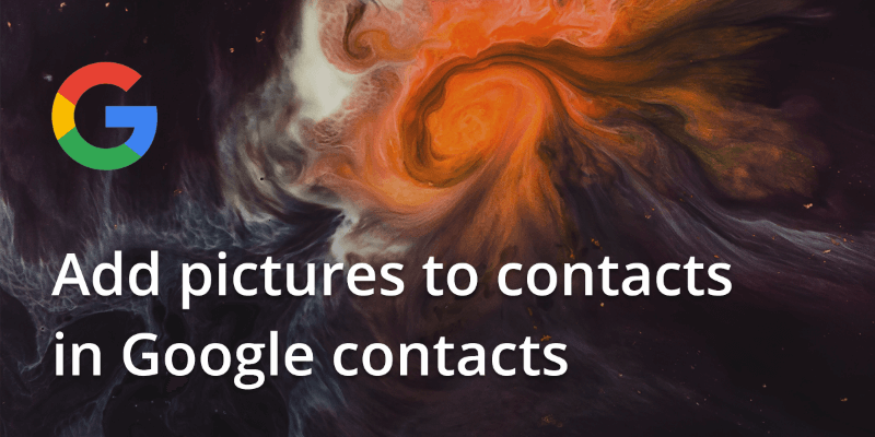 How to add pictures to contacts in Google Contacts