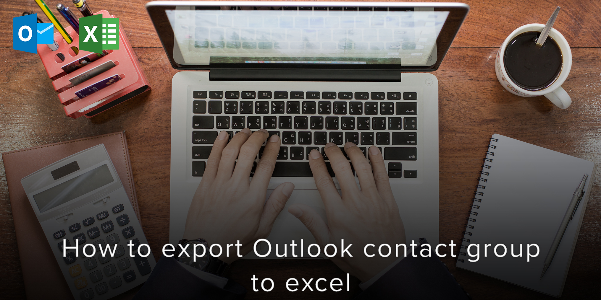 How to Export Outlook Contact Group to Excel