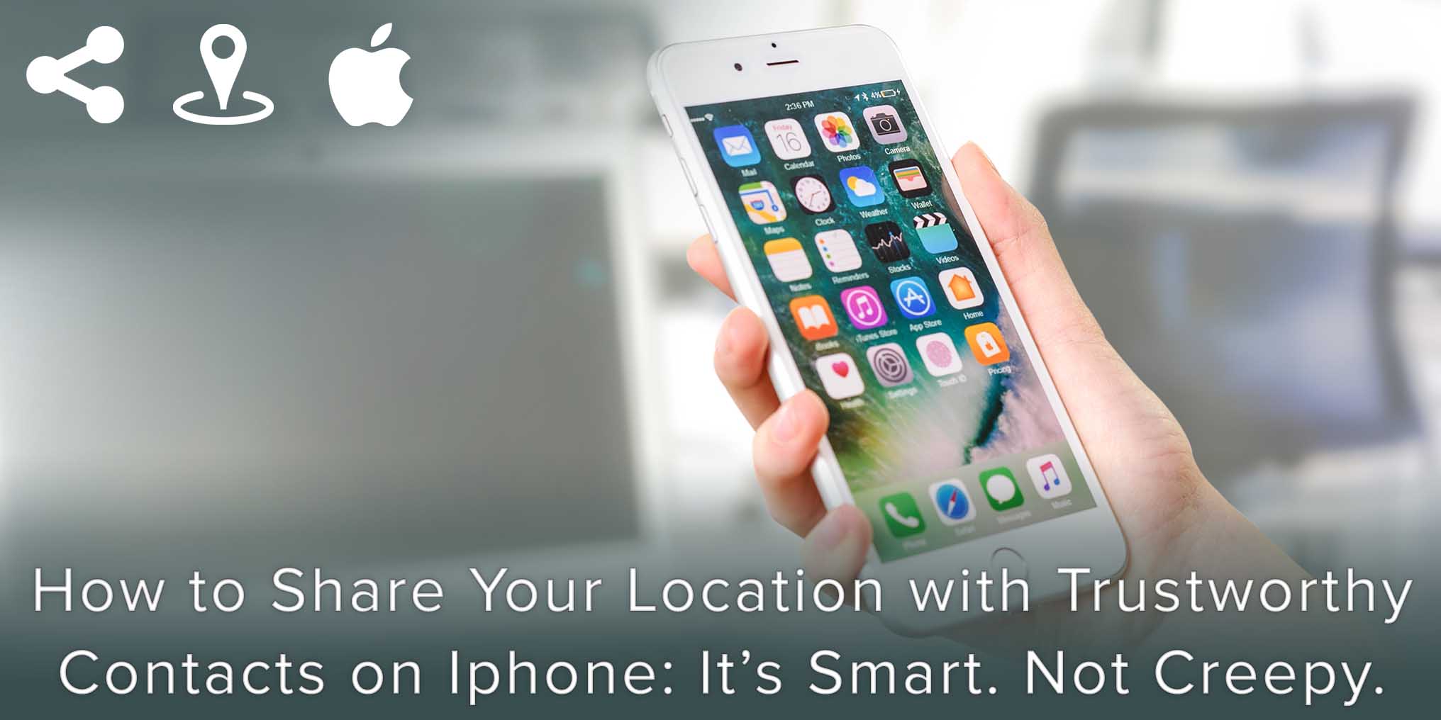 How to Share Your Location with Trustworthy Contacts on iPhone