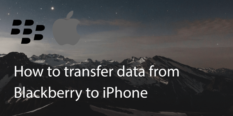 How Do I Transfer Data from a Blackberry to iPhone?