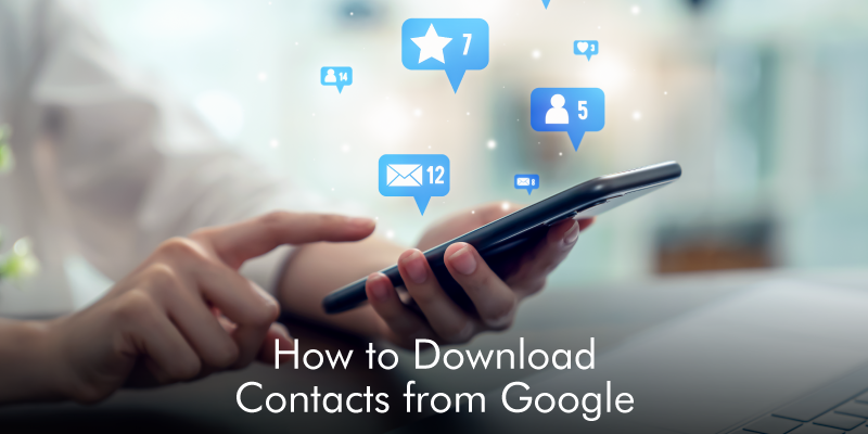 How to Download Contacts from Google
