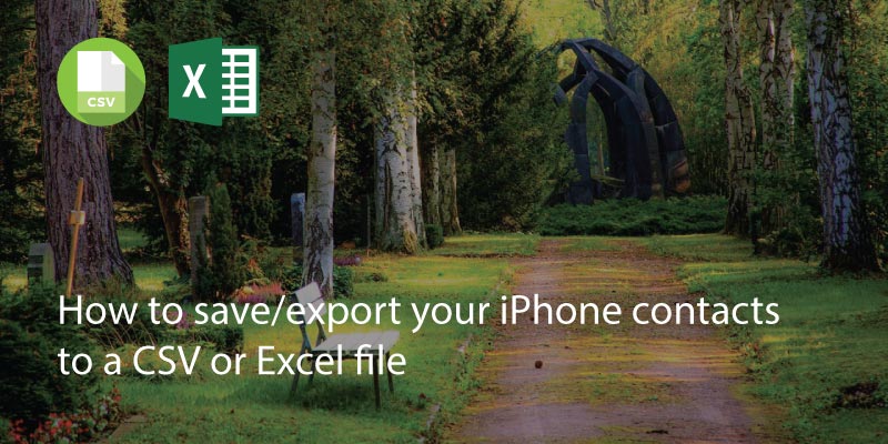 How to Save/Export Your Iphone Contacts to a Csv or Excel File