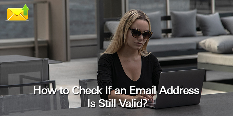 How to Check if an Email Address is Still Valid?