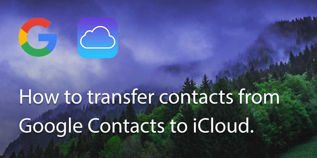 How to transfer Google contacts to iCloud