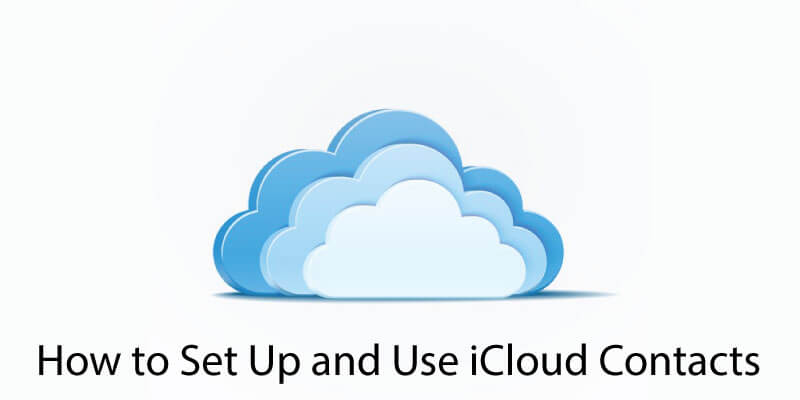 How to Set Up and Use iCloud Contacts