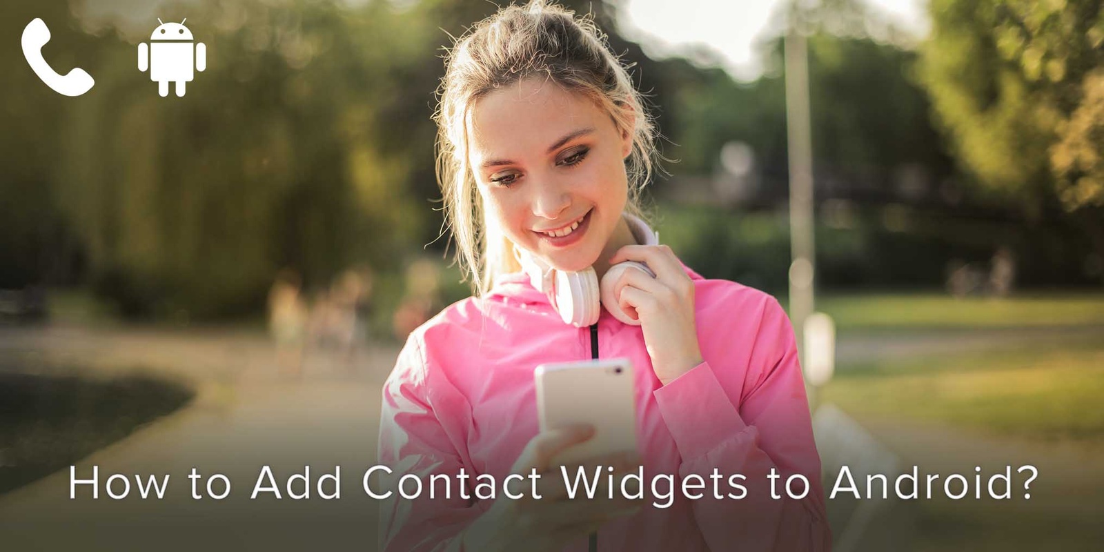 how-to-add-contact-widgets-to-android-covve