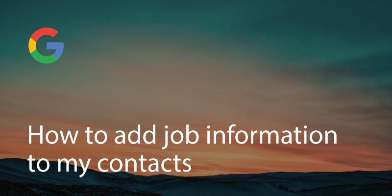 How to add job information to my contacts
