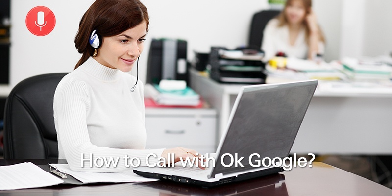 How to Call with Ok Google?