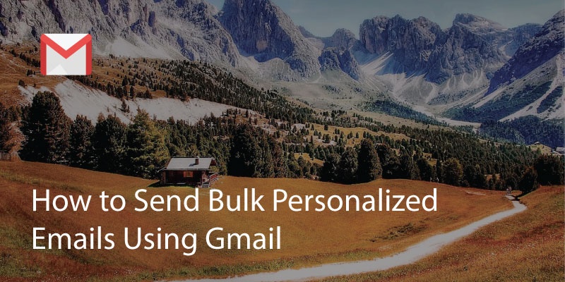 How to send bulk personalized emails using gmail