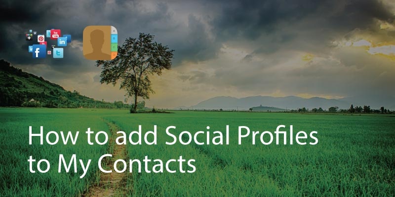 How to Add Social Profiles to My Contacts