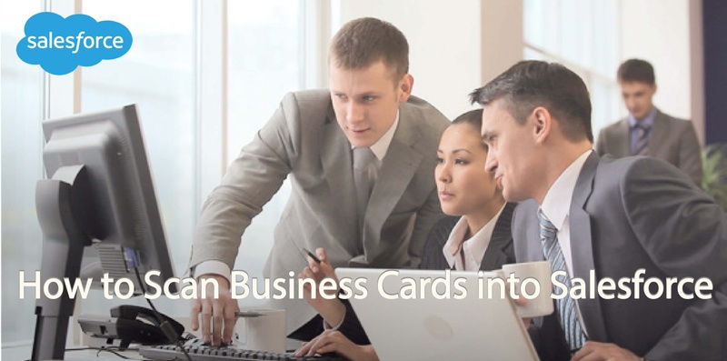 How to Scan Business Cards into Salesforce