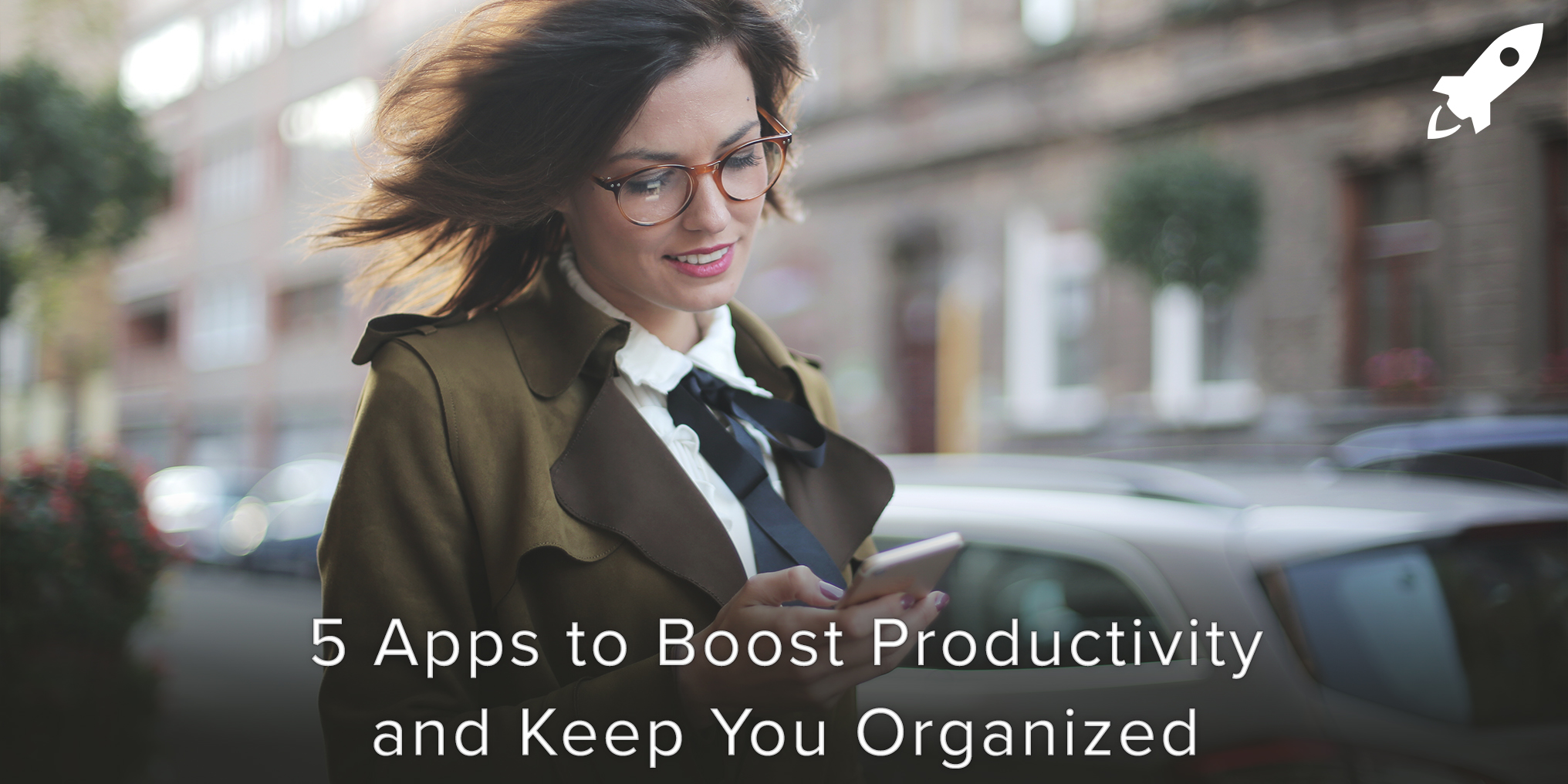 5 Apps To Boost Productivity And Keep You Organized | Covve