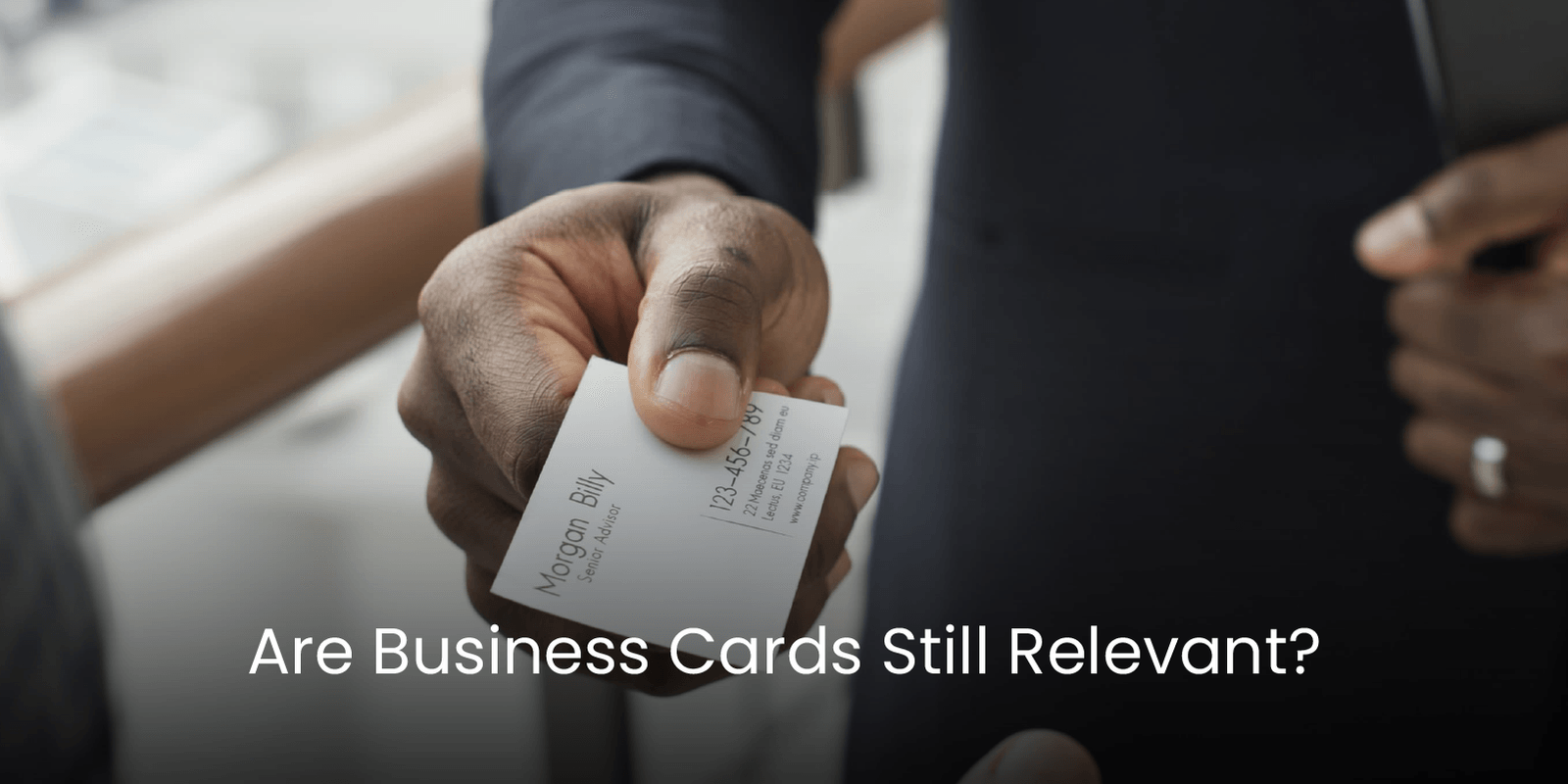 Are Business Cards Still Relevant? Covve